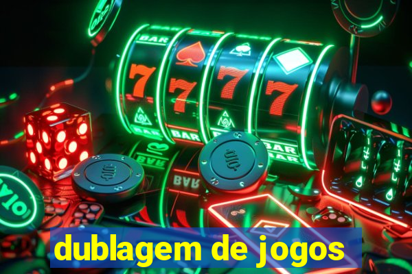 dublagem de jogos